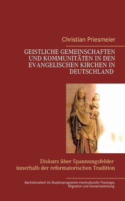 Geistliche Gemeinschaften und Kommunitten in den evangelischen Kirchen in Deutschland 1