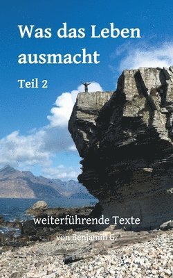 Was das Leben ausmacht - Teil 2 1