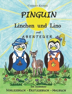 Pinguin Linchen und Lino auf Abenteuer im Sommer 1