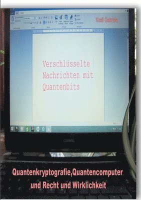 Gabriele Knell - Quantenkryptografie, Quantencomputer und Recht und Wirklichkeit, Häftad