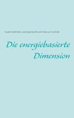 bokomslag Die energiebasierte Dimension