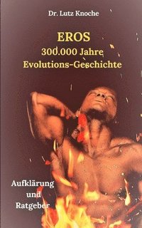 bokomslag Eros- 300.000 Jahre Evolutions- Geschichte