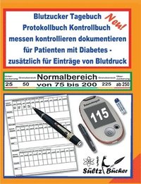 bokomslag Blutzucker Tagebuch Protokollbuch Kontrollbuch messen kontrollieren dokumentieren fr Patienten mit Diabetes - zustzlich fr Eintrge von Blutdruck