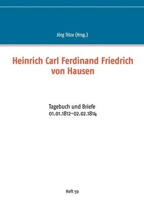 Jörg Titze - Heinrich Carl Ferdinand Friedrich von Hausen, Häftad