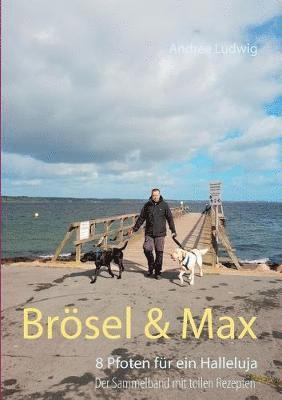Brsel & Max 1