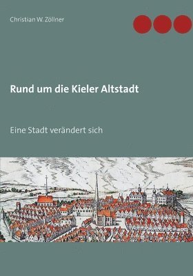 Christian W Zöllner - Rund um die Kieler Altstadt, Häftad