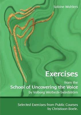 Exercises from the School of Uncovering the Voice 1