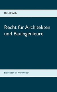 bokomslag Recht fur Architekten und Bauingenieure