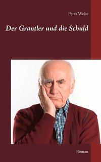 bokomslag Grantler und die Schuld