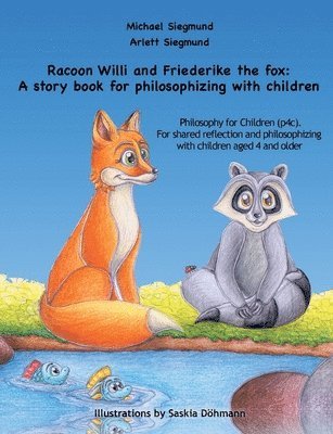 bokomslag Racoon Willi and Friederike the fox