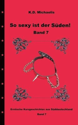 So sexy ist der Süden! Band 7