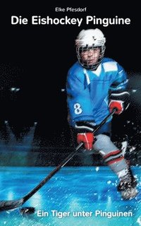 bokomslag Die Eishockey Pinguine