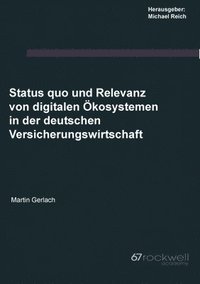 bokomslag Status quo und Relevanz von digitalen OEkosystemen in der deutschen Versicherungswirtschaft