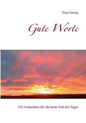 Tanja Stenzig - Gute Worte, Häftad