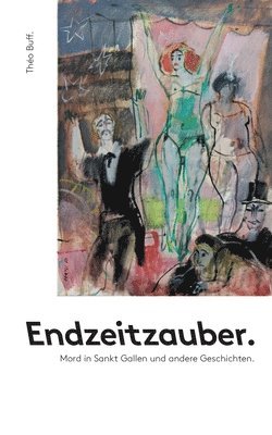 Endzeitzauber. 1