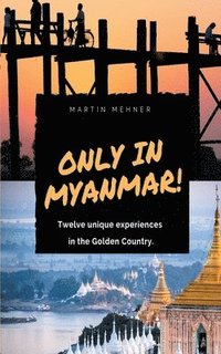 bokomslag Only in Myanmar!