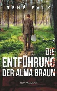 bokomslag Entführung der Alma Braun