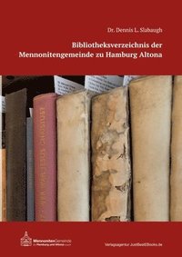bokomslag Bibliotheksverzeichnis der Mennonitengemeinde zu Hamburg Altona