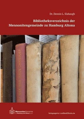 Bibliotheksverzeichnis der Mennonitengemeinde zu Hamburg Altona 1