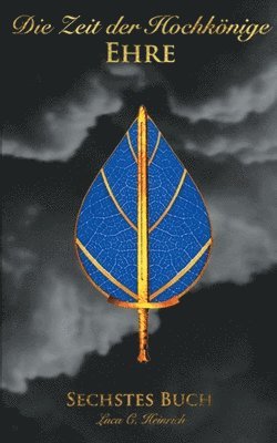 Zeit der Hochkönige - Ehre - Sechstes Buch