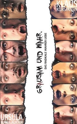 Klaus Konstantin, Ursula Maria Auktor - Grausam und wahr, Häftad