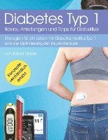bokomslag Diabetes Typ 1 - Basics, Anleitungen und Tipps für Diabetiker
