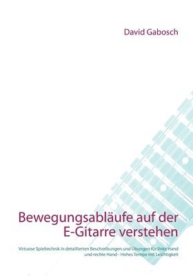 David Gabosch - Bewegungsabläufe auf der E-Gitarre verstehen, Häftad