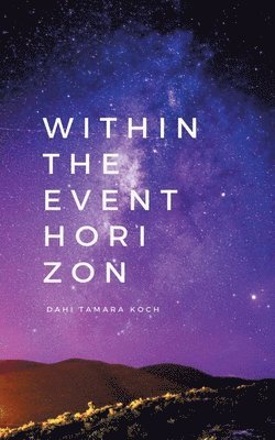 Within the event horizon 1