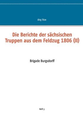 bokomslag Berichte der sächsischen Truppen aus dem Feldzug 1806 (II)