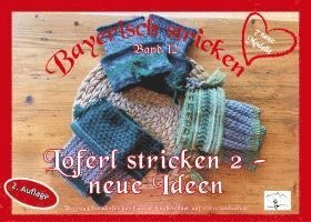 Theresia Ostendorfer - Loferl stricken 2 - neue Ideen, Häftad
