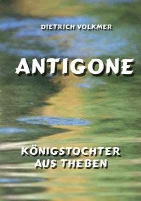 Dietrich Volkmer - Antigone, Häftad
