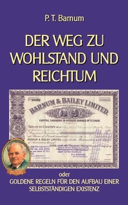 P T Barnum, Klaus-Dieter Sedlacek - Weg zu Wohlstand und Reichtum, Häftad