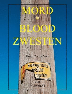 Wolfgang Eckhardt Schorat - Mord in Blood Zwesten 2, Häftad