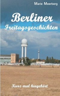 bokomslag Berliner Freitagsgeschichten