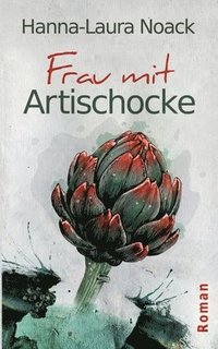 bokomslag Frau mit Artischocke