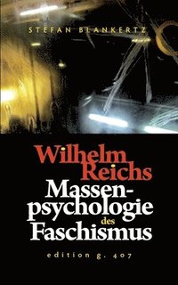 bokomslag Wilhelm Reichs Massenpsychologie des Faschismus