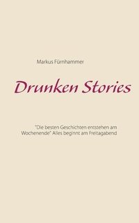 bokomslag Drunken Stories
