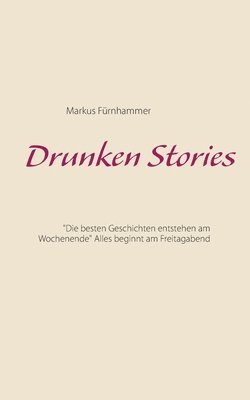 Drunken Stories 1