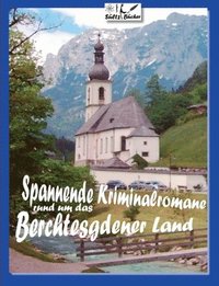 bokomslag Spannende Kriminalromane rund um das Berchtesgadener Land