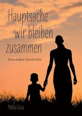 Hauptsache wir bleiben zusammen 1