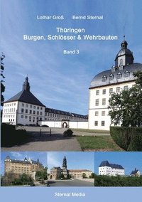 bokomslag Thringen Burgen, Schlsser & Wehrbauten Band 3