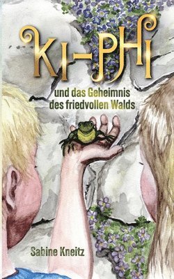 Sabine Kneitz - Ki-Phi und das Geheimnis des friedvollen Walds, Häftad