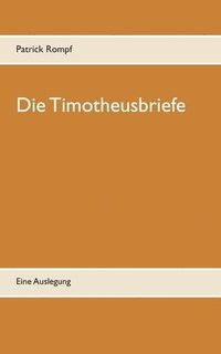 bokomslag Die Timotheusbriefe