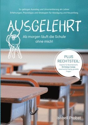 bokomslag Ausgelehrt. Ab morgen luft die Schule ohne mich!