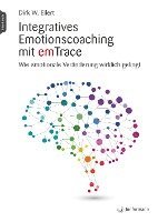 bokomslag Integratives Emotionscoaching mit emTrace
