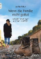 Wenn die Familie nicht guttut 1