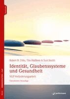 Robert B. Dilts, Tim Hallbom, Suzie Smith - Identität, Glaubenssysteme und Gesundheit, Häftad