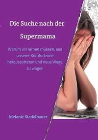 bokomslag Die Suche nach der Supermama