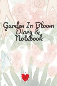 bokomslag Garden In Bloom Diary & Notebook