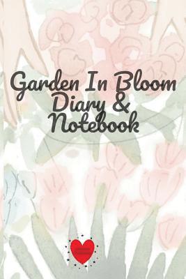 Joy Bloom - Garden In Bloom Diary & Notebook, Häftad